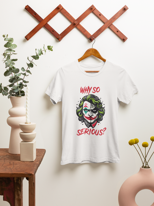 Why So Serious